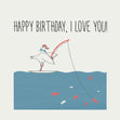 Fishing Seagull Happy Birthday I Love You Confetti-exploding Greetings Card