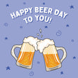 Happy Beer Day To You Confetti-exploding Greetings Card