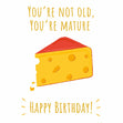 You're Not Old, You're Mature Confetti-exploding Greetings Card