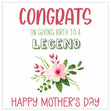Congrats On Giving Birth To A Legend Mother's Day Confetti-exploding Greetings Card