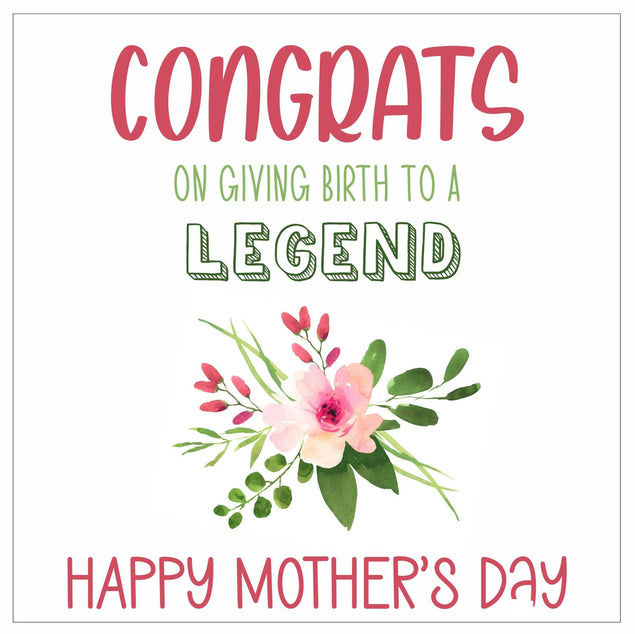 Congrats On Giving Birth To A Legend Mother's Day Confetti-exploding Greetings Card