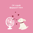 I'm Your Biggest Fan Lovely Dog Confetti-exploding Greetings Card