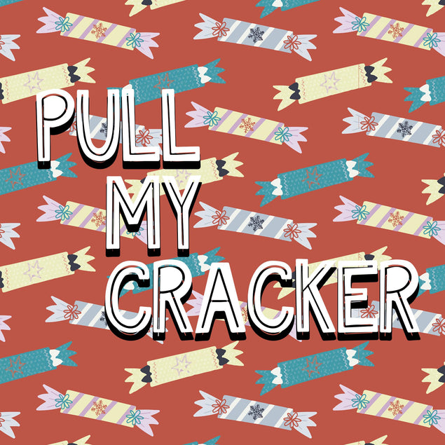Pull My Cracker Christmas Confetti-exploding Greetings Card