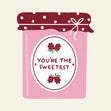 You're The Sweetest Raspberry Jam Confetti-exploding Greetings Card
