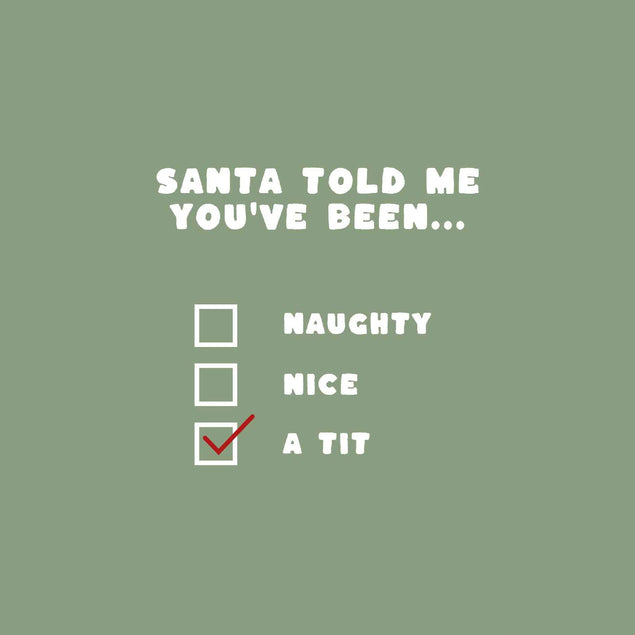 Santa Told Me You've Been A Tit Christmas Confetti-exploding Greetings Card