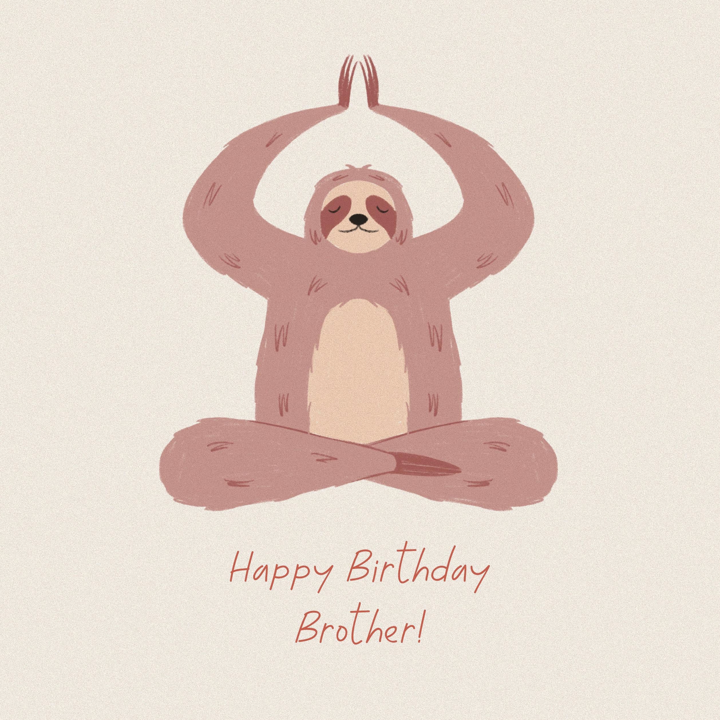 Happy Birthday Brother Sloth Doing Yoga Confetti-exploding Greetings C ...