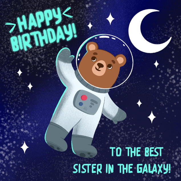 Space Bear Happy Birthday To The Best Sister In The Galaxy Confetti-exploding Greetings Card
