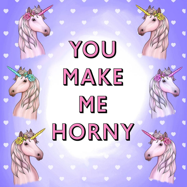 You Make Me Horny Confetti-exploding Greetings Card