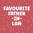 Favourite Father-in-Law Christmas Confetti-exploding Greetings Card