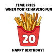 Time Fries When You're Having Fun White 20th Birthday Confetti-exploding Greetings Card