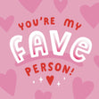 Pink Hearts You're My Fave Person Confetti-exploding Greetings Card