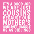 Cousins Not Siblings Pink Confetti-exploding Greetings Card