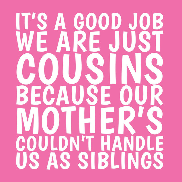Cousins Not Siblings Pink Confetti-exploding Greetings Card