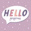 Hello Gorgeous Confetti-exploding Greetings Card