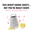 You're Really Grate Valentine's Confetti-exploding Greetings Card