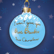 I Won't Give You Blue Baubles Christmas Confetti-exploding Greetings Card