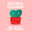 Funny Cactus Love Confetti-exploding Greetings Card