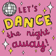 Let's Dance The Night Away! Confetti-exploding Greetings Card