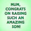 Mum, Congrats On Raising Such An Amazing Son Confetti-exploding Greetings Card