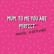 Above Average Mum Mother's Day Confetti-exploding Greetings Card