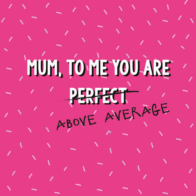 Above Average Mum Mother's Day Confetti-exploding Greetings Card