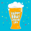 Happy Birthday Grandson Glass Of Beer Confetti-exploding Greetings Card