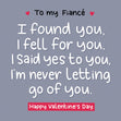 Happy Valentine's Day Fiance I'm Never Letting Go Off You Confetti-exploding Greetings Card