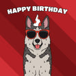 Cool Husky Dog Birthday Confetti-exploding Greetings Card