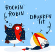 Rockin' Robin And Drunken Tit Christmas Confetti-exploding Greetings Card