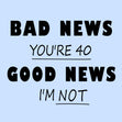 Bad News Good News Happy 40th Birthday Confetti-exploding Greetings Card