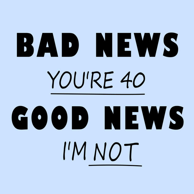 Bad News Good News Happy 40th Birthday Confetti-exploding Greetings Card