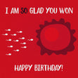 I Am So Glad You Won Birthday Confetti-exploding Greetings Card