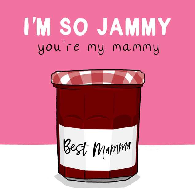 I'm So Jammy You're My Mammy Mother's Day Confetti-exploding Greetings Card