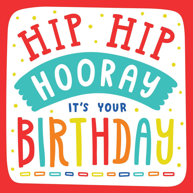 Hooray It's Your Birthday Confetti-exploding Greetings Card