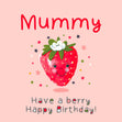 Mummy Have A Berry Happy Birthday Confetti-exploding Greetings Card