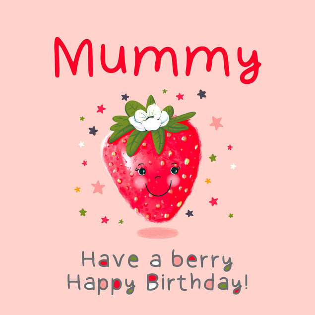 Mummy Have A Berry Happy Birthday Confetti-exploding Greetings Card