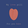 My Love Pill Confetti-exploding Greetings Card