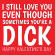 You're A Dick But I Love You Valentine's Day Confetti-exploding Greetings Card
