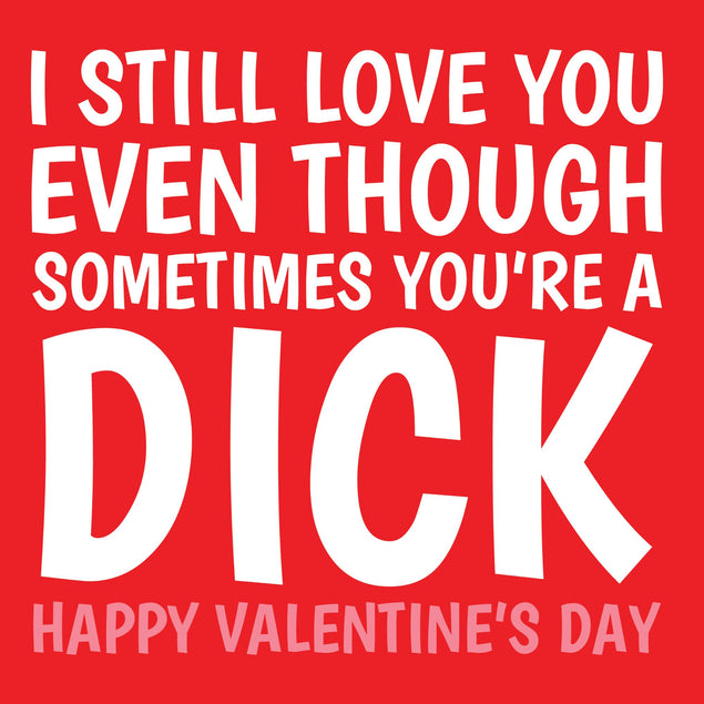 You're A Dick But I Love You Valentine's Day Confetti-exploding Greetings Card