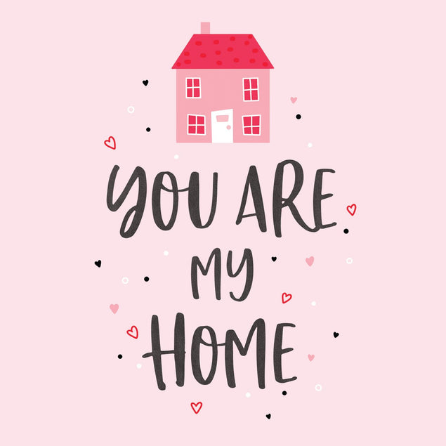 You Are My Home Confetti-exploding Greetings Card