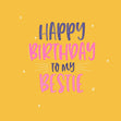 Happy Birthday To My Bestie Confetti-exploding Greetings Card