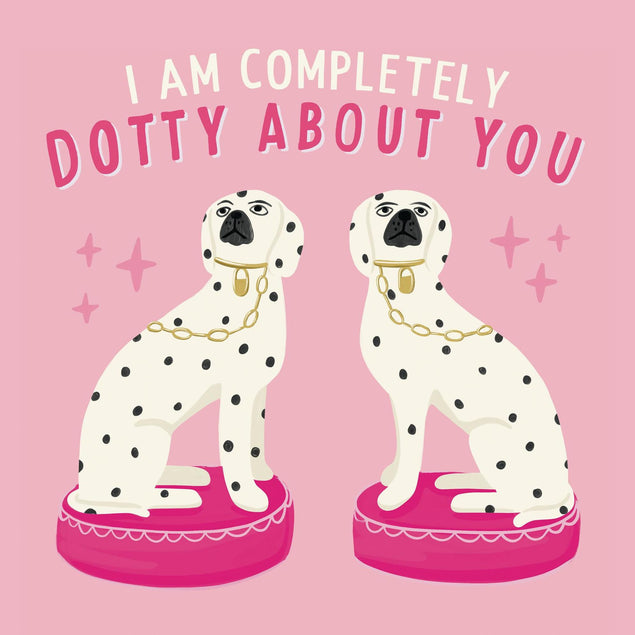 I Am Completely Dotty About You Confetti-exploding Greetings Card