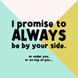 I Promise To Always Be By Your Side Confetti-exploding Greetings Card