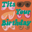 Tits Your Birthday Confetti-exploding Greetings Card