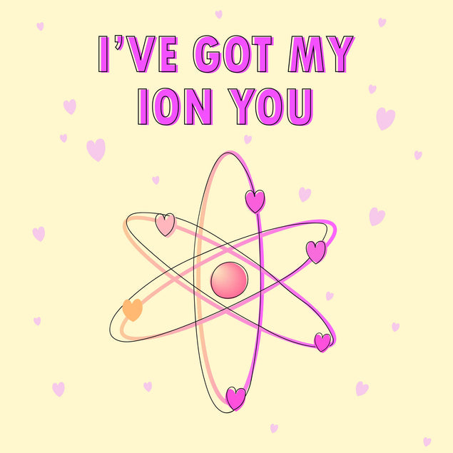 I've Got My Ion On You Valentine's Day Confetti-exploding Greetings Card