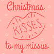 Kisses Missus Christmas Confetti-exploding Greetings Card