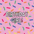 Birthday Girl Confetti-exploding Greetings Card