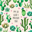 Glad I Pricked You Confetti-exploding Greetings Card