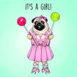 It's A Girl! Pug Confetti-exploding Greetings Card