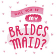 Tiny Hearts Will You Be My Bridesmaid Confetti-exploding Greetings Card